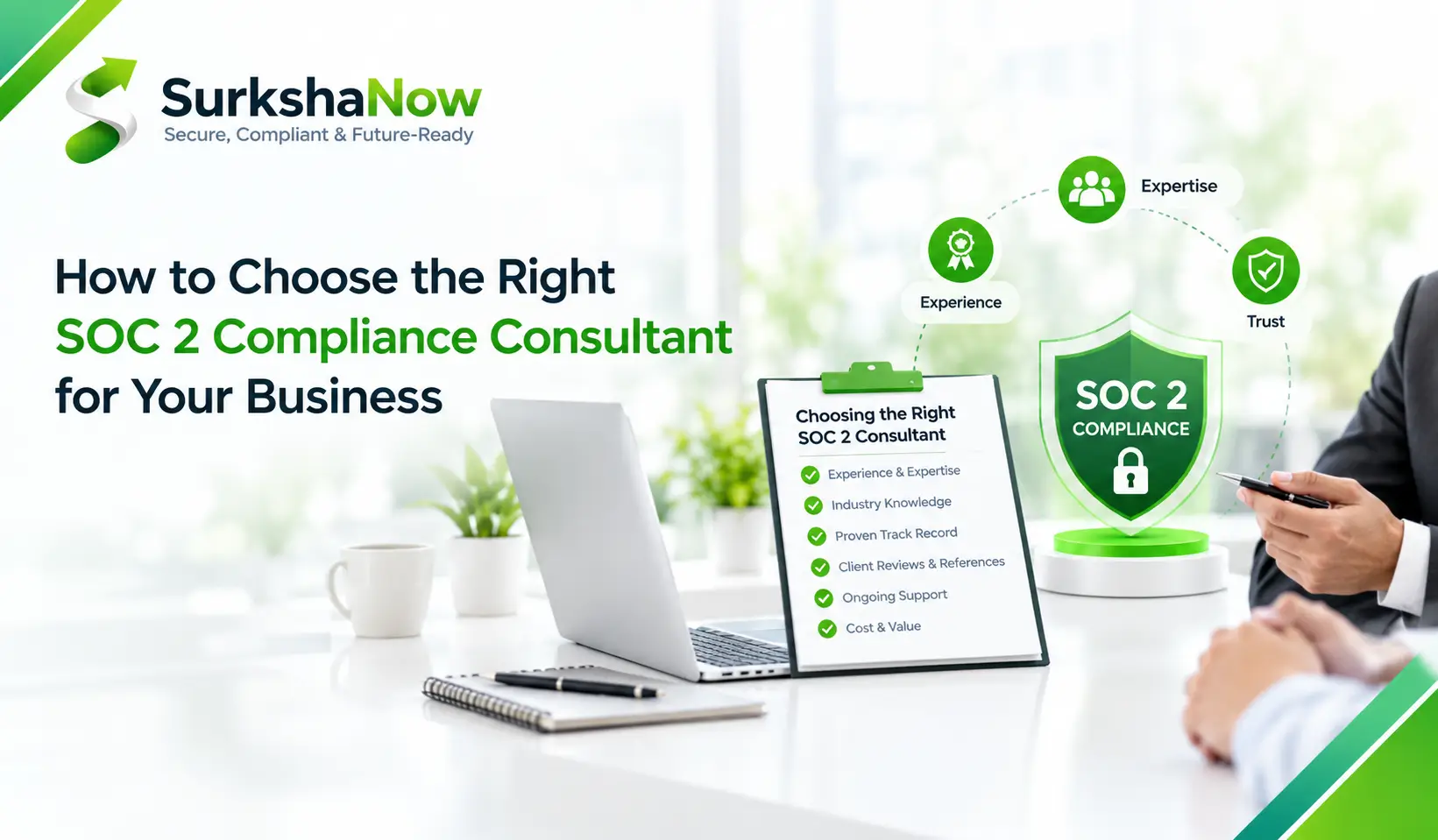 How to Choose the Right SOC 2 Compliance Consultant for Your Business